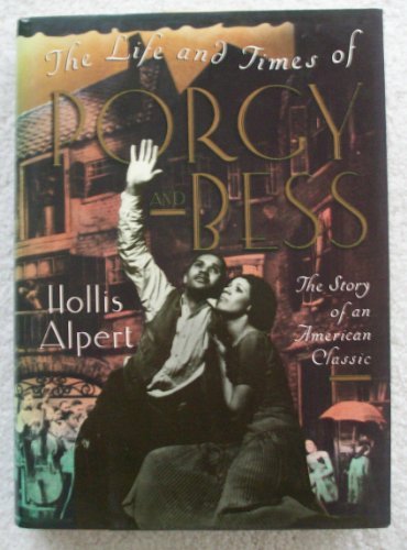 Hollis Alpert/The Life And Times Of Porgy And Bess: The Story Of
